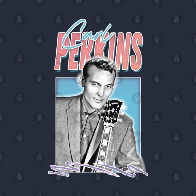 Carl Perkins / Rock & Roll Fan Design by DankFutura