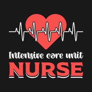 Intensive Care Unit Nurse ICU Medicine Emergency T-Shirt