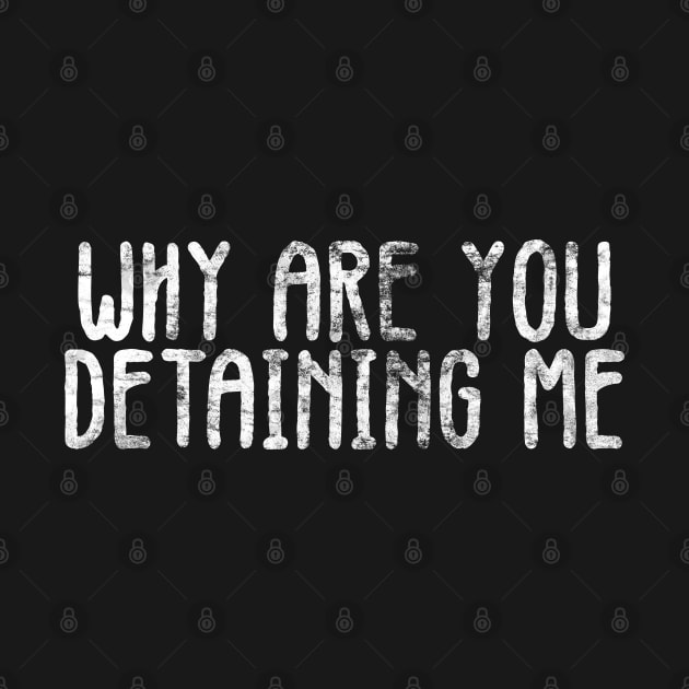 Why are you detaining me by belhadj