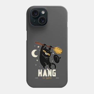 Hang In There Witchy Kitty! Phone Case