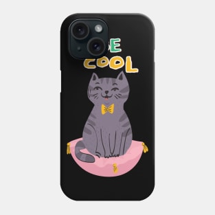 Be Cool Cat Phone Case