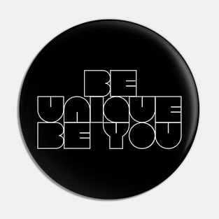 Be Unique. Be You. BLM Pin