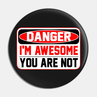 Danger Awesomeness Pin