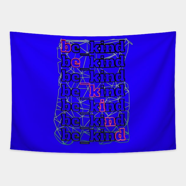 Be kind - neon light Tapestry by Cybertrunk