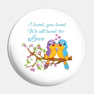 Tweet for Love Pin