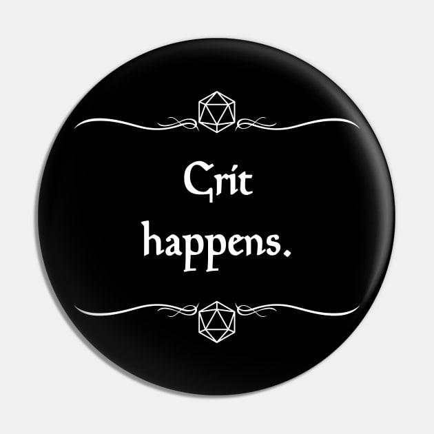 Crit Happens Pin by robertbevan