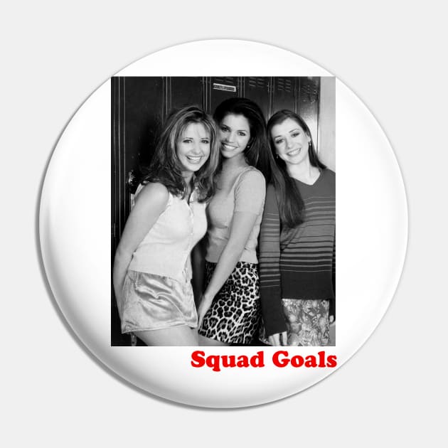 Buffy the Vampire Slayer Squad Goals Fan Pin by Mendozab Angelob