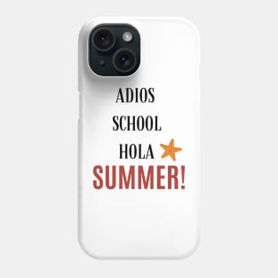 Adios School Hola Summer Phone Case