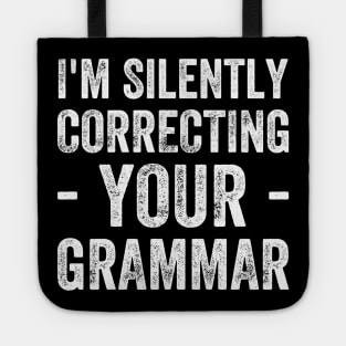 I'm silently correcting your grammar Tote