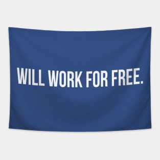 Will work for free | DRock Tapestry