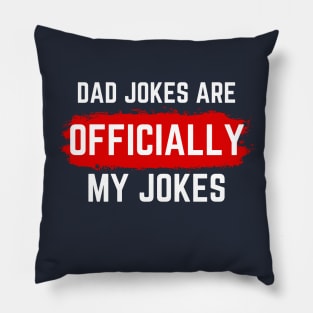 dad jokes are officially my jokes Pillow