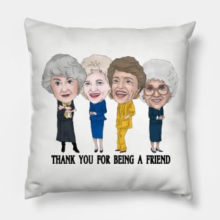 thank you for being a friend Pillow