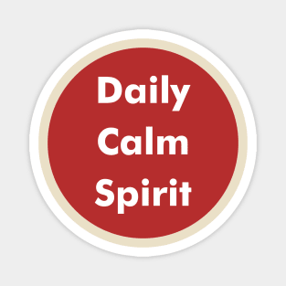 Daily Calm Spirit Magnet