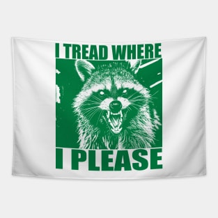 Vintage Anti-Fascist "I Tread Where I Please" - | political | anarchist | | leftist | ungovernable angry raccoon meme Tapestry