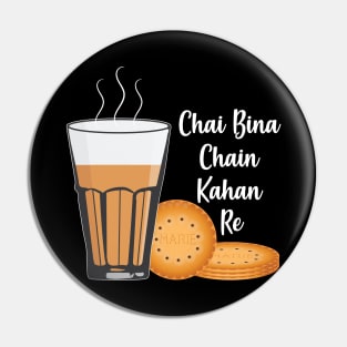 Chai Bina Chain Kahan Indian Tea Cup Glass Biscuits Pin