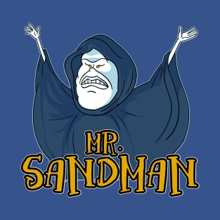 Mr Sandman Dream Me a Dream T-Shirt