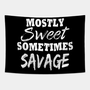 Mostly Sweet Somtimes Savage Funny Tapestry