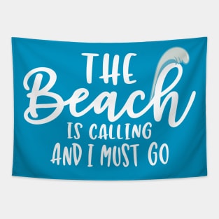 The Beach is Calling And I Must Go Tapestry