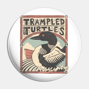 Traampled by Turtles Pin
