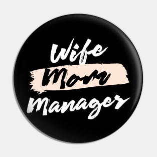 Cute Wife Mom Manager Gift Idea Pin