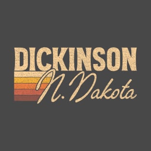 Dickinson North Dakota T-Shirt