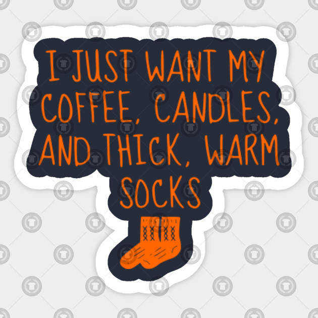 Coffee Candles And Socks Perfect Cozy Winter Day Lover Gift