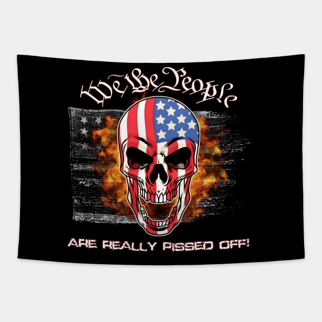 We the People are Really Pissed Off! Tapestry by WalkingMombieDesign