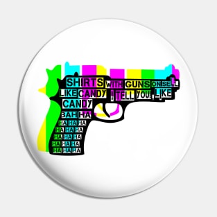 Guns and Candy Pin