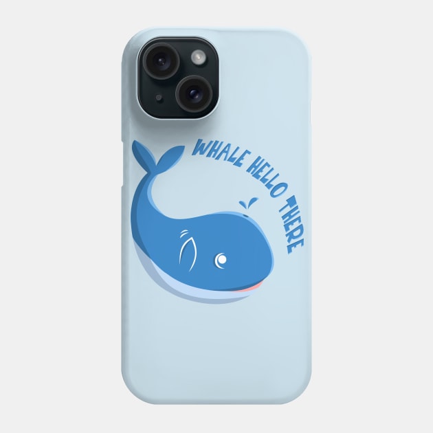 Whale Hello There Phone Case by rachybattlebot