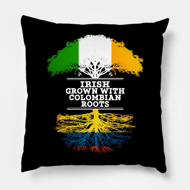 Irish Grown With Colombian Roots - Gift for Colombian With Roots From Colombia Pillow by Country Flags