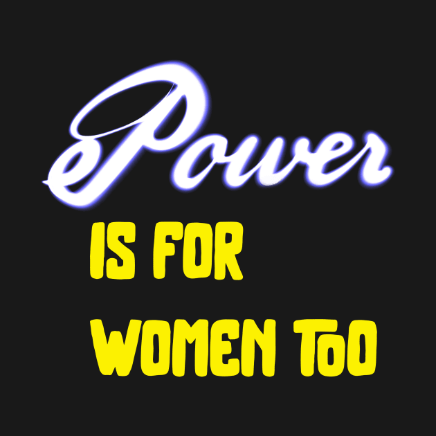 Power is for Women Too by Urban Gear