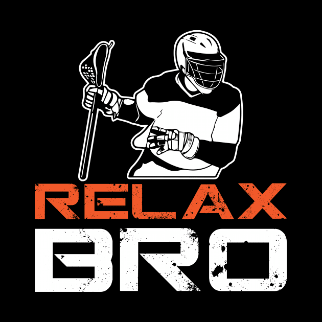 Relax Bro Larcrosse by folidelarts