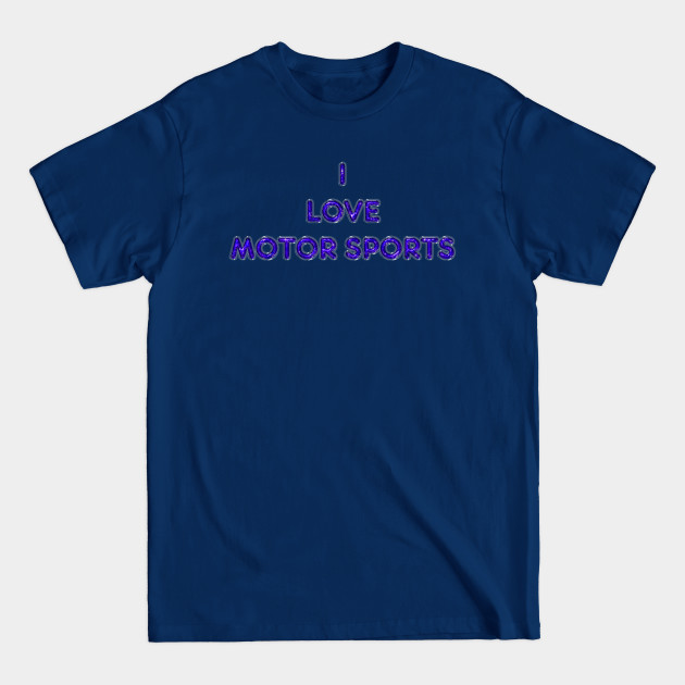 Discover I Love Motor Sports - Purple - Sports - T-Shirt