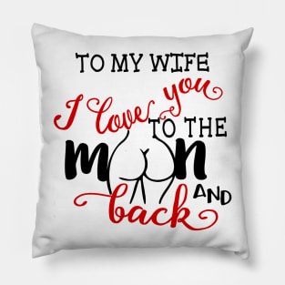 Couple  I Love You To The Moon and Back Funny Butt Personalized Pillow