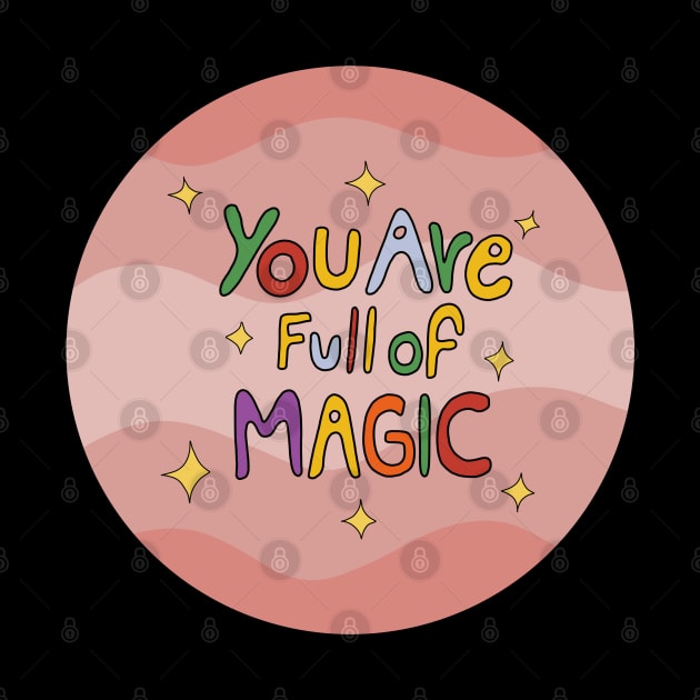 You are full of magic by Ddalaland