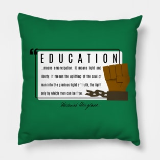 Frederick Douglass Quote on Education Pillow