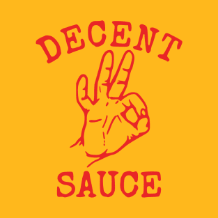 Decent Sauce T-Shirt