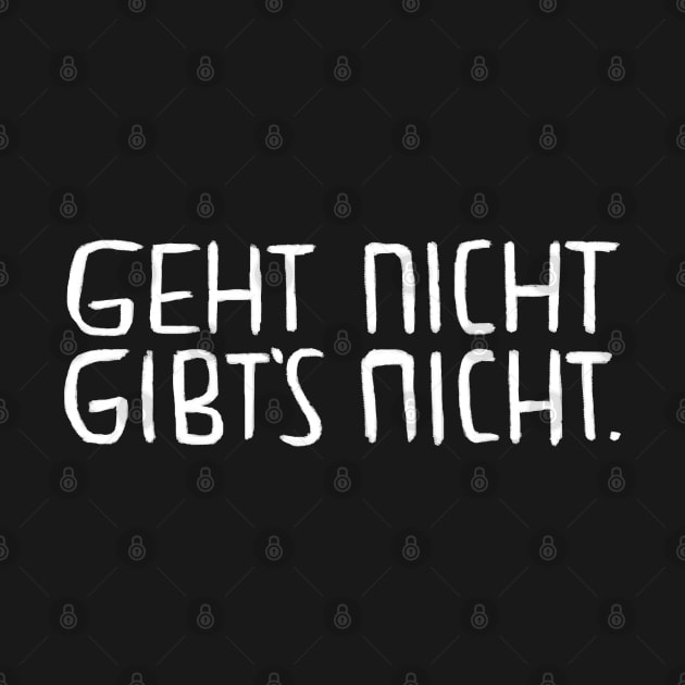 Geht nicht gibt's nicht, Lustiger Handwerker Spruch by badlydrawnbabe