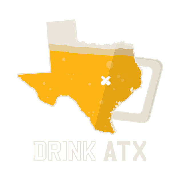 DRINK ATX - AUSTIN TEXAS BEER SHIRT by BentonParkPrints