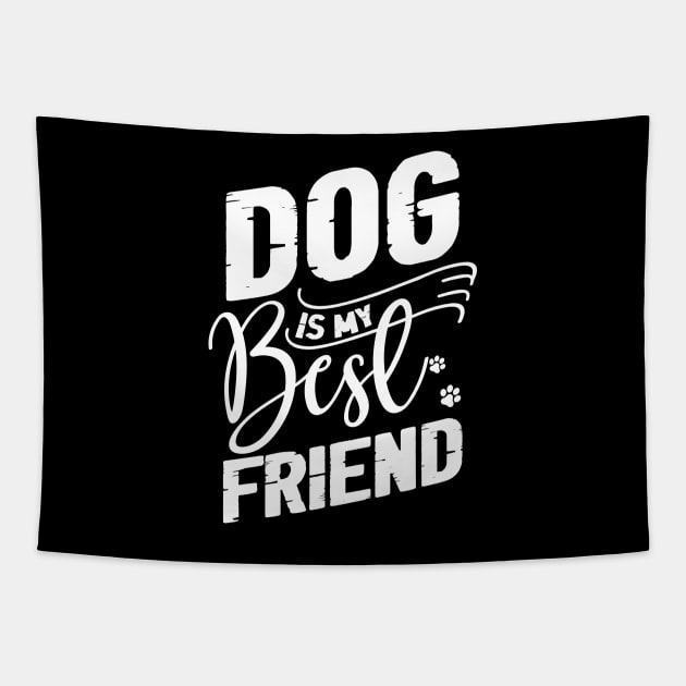 dog is my best friend Tapestry by autopic
