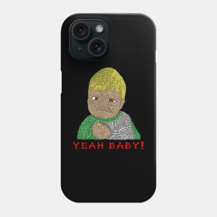 Yeah Baby! Phone Case