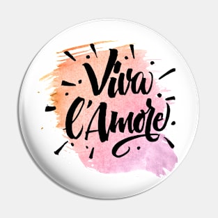 Viva l'Amore design Pin
