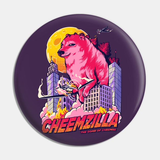 Cheemzilla - The Gomd of Cheemse Pin by anycolordesigns