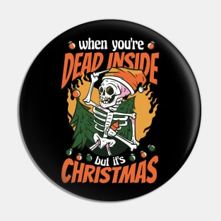 When You're Dead Inside but it's Christmas Pin