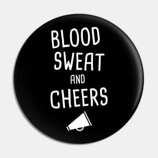 Blood, Sweat, And Cheers | Funny Cheerleader Pin