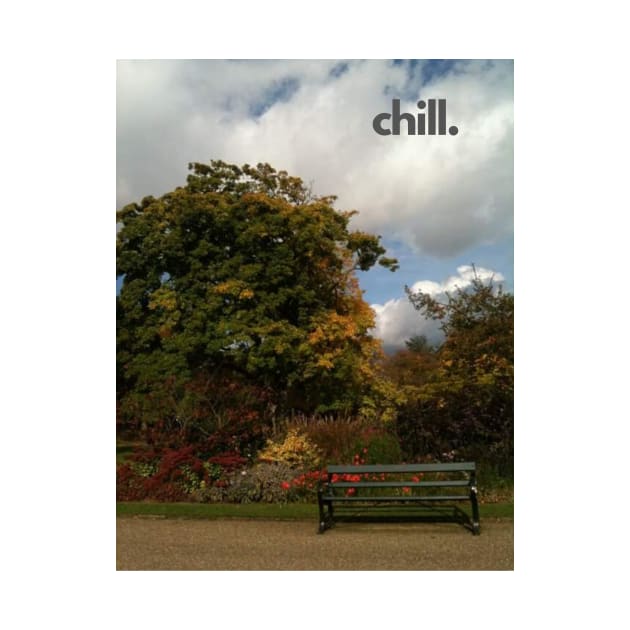 Chill: a place and moment to relax. by Shems Arts