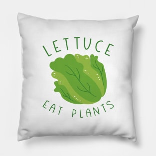 Lettuce Eat Plants Pillow