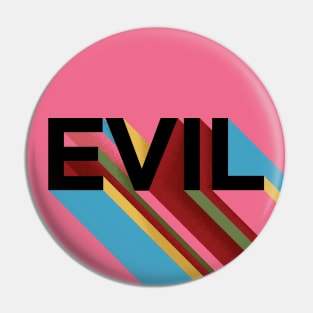 EVIL Pin