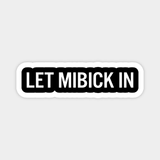 Misheard Song Lyrics - Let Mibick In Magnet