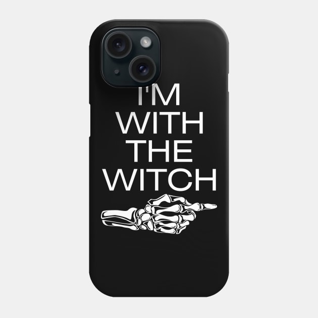 I'm With the Witch Phone Case by Sofiia Golovina